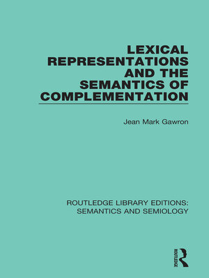 cover image of Lexical Representations and the Semantics of Complementation